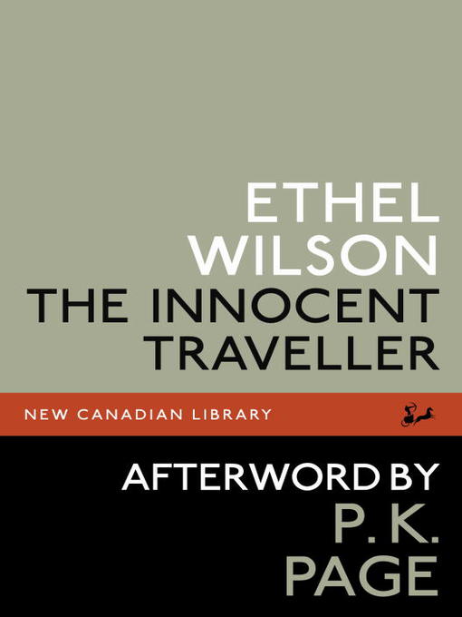 Title details for The Innocent Traveller by Ethel Wilson - Available